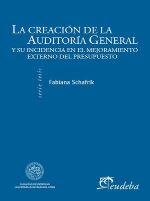 cover image of La creación de la Auditoría General de la Nación y su incidencia en el mejoramiento del control externo del presupuesto